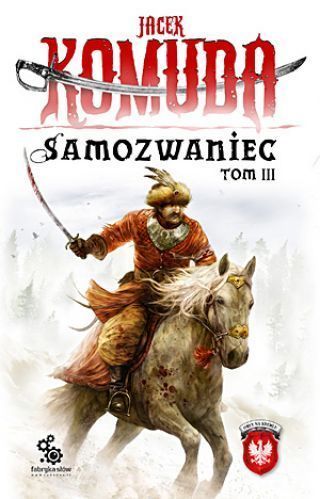 Komuda Jacek - Samozwaniec 3 czyta Leszek Filipowiczc - s3.jpeg