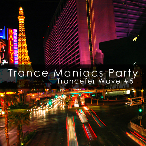 Trancefer Wave 05 - Trance Maniacs Party - Trancefer Wave 5.jpg