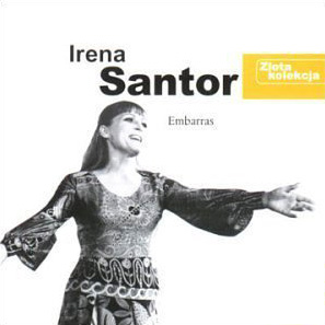 Irena Santor - Irena Santor Embarras - Złota kolekcja.jpg