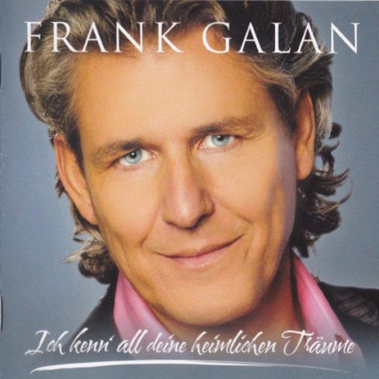 Frank Galan - Ich kenn all meine heimlichen 2010 - Plaatje.bmp