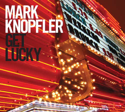 Mark Knopfler - Get Lucky 2oo9 MikaMS - Mark Knopfler - Get Lucky 2009.jpg