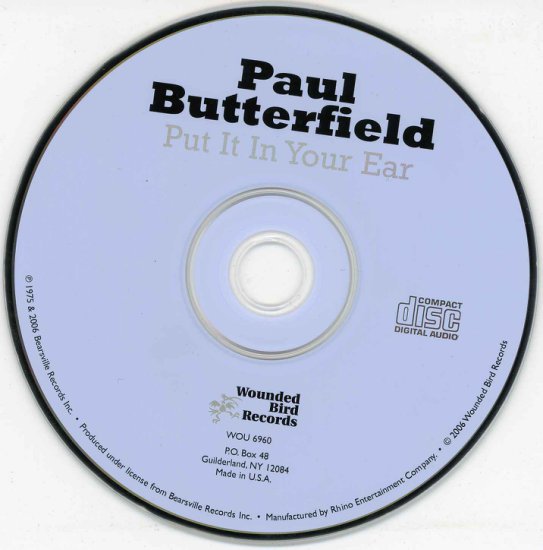 1976. Butterfield P. Blues Band - Put It In Your Ear - 00-paul_butterfield--put_it_in_your_ear-2006-cd-wus.jpg