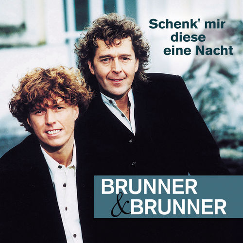 CD 1 - Schenk Mir Diese Eine Nacht - Brunner  Brunner - Schenk mir diese eine Nacht 2014.jpg