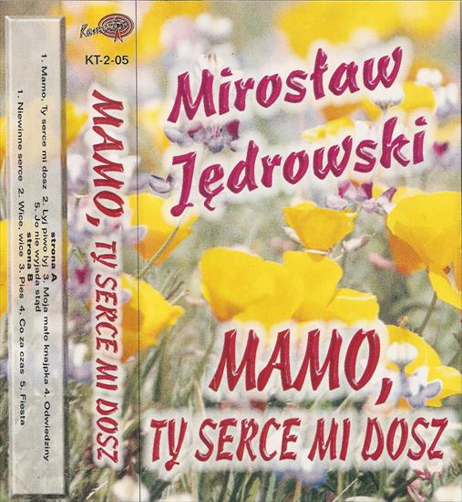 1996 rok - 2-05 miroslaw_jedrowski_mamo_ty_serce_mi_dosz.jpg