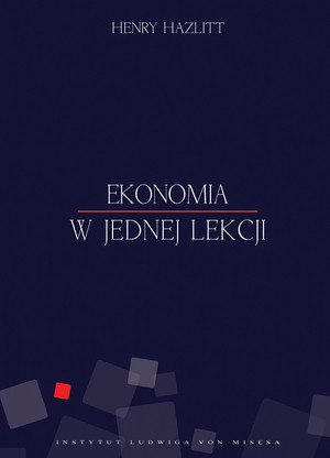 2018-09-26 - Ekonomia w jednej lekcji - Henry Hazlitt.jpg
