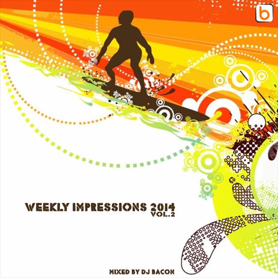DJ Bacon - Weekly Impressions 2014 vol 02 - DJ Bacon - Weekly Impressions 2014 vol 02.jpg