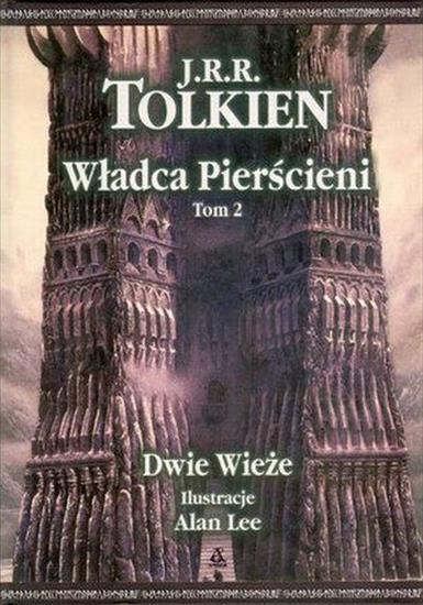 3. J. R. R. Tolkien - Władca Pierścieni - Tom 2 - Dwie Wieże - okładka.jpg