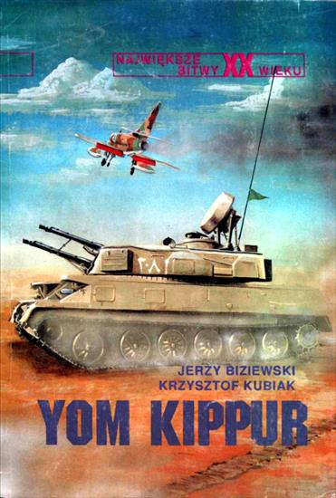 Największe bitwy XX wieku - NbXX-15-Biziewski J.-Yom Kippur 1973.jpg