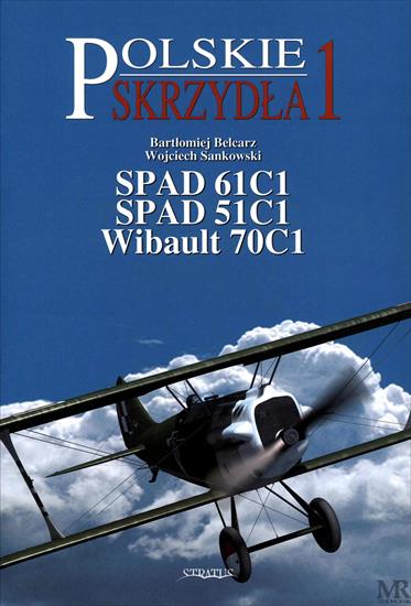 Książki o uzbrojeniu - KU-Belcarz B., Sankowski W.-SPAD 61C1, SPAD 51C1, Wibault 70C1.jpg