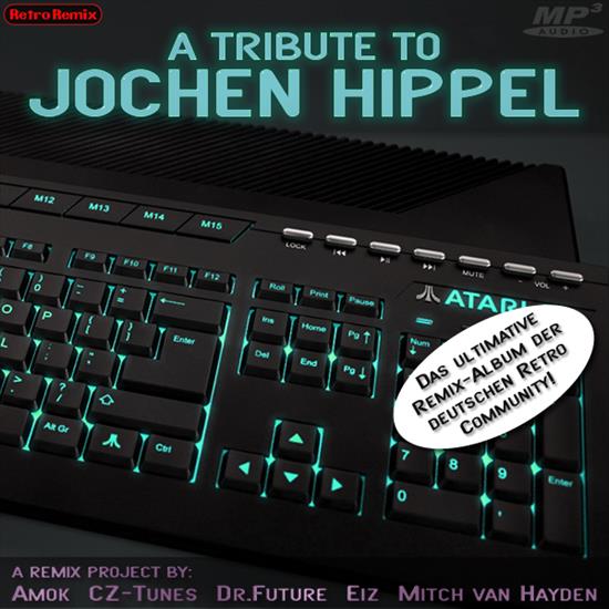 a Tribute to Jochen Hippel - MP3 Version - a Tribute to Jochen Hippel - 01 - Booklet Front.png