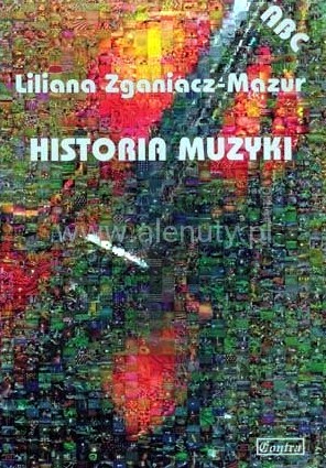 Historia powszechna-  unikatowe książki1 - Zganiacz-Mazur L. - Historia muzyki.JPG