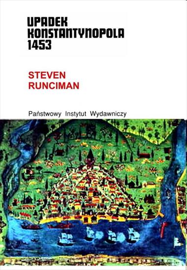 Rodowody cywilizacji - Runciman S. - Upadek Konstantynopola 1453.JPG