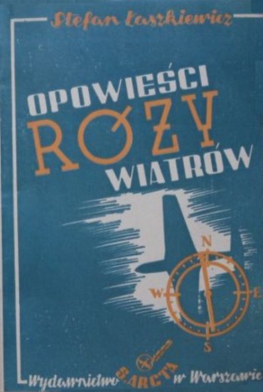 Łaszkiewicz Stefan - Opowieści róży wiatrów - okładka książki - S.Arcta, 1948 rok.jpg