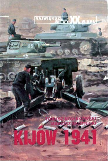 Największe bitwy XX wieku - NbXX-16-Nowakowski T.-Kijów 1941.jpg
