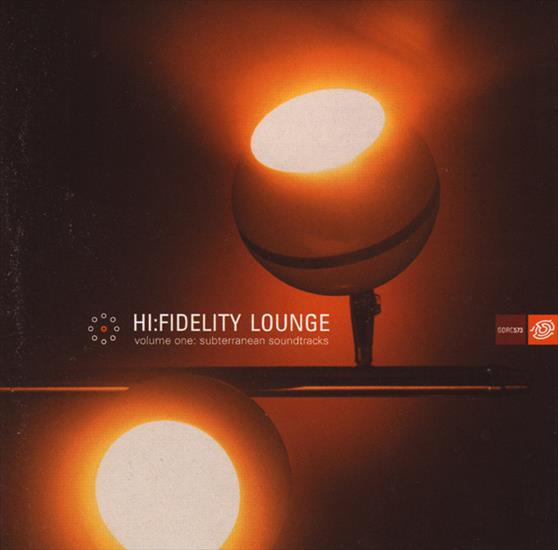 V. A. - Hi Fidelity Lounge - Volume One Subterranean Soundtracks, 1999 - front.jpg